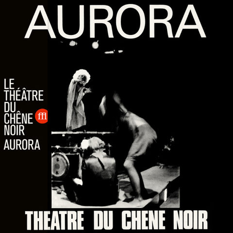 Théâtre Du Chêne Noir - Aurora