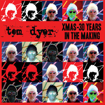 Tom Dyer - Xmas-30 years In The Making