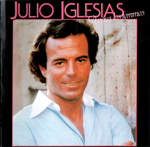 Julio Iglesias - A Vous Les Femmes