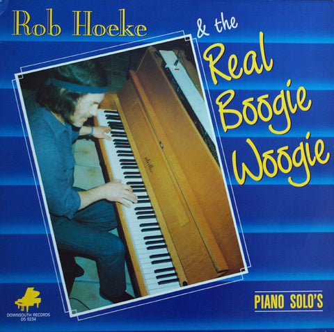 Rob Hoeke - Rob Hoeke & The Real Boogie Woogie