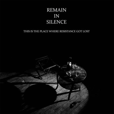 Remain In Silence - This Is The Place Where Resistance Got Lost