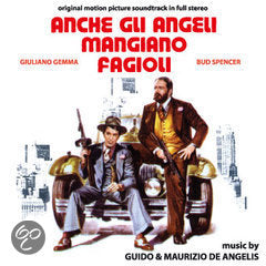 Guido & Maurizio De Angelis - Anche Gli Angeli Mangiano Fagioli (Original Motion Picture Soundtrack In Full Stereo)