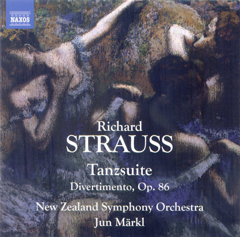 Richard Strauss, New Zealand Symphony Orchestra, Jun Märkl - Dance Suite • Divertimento