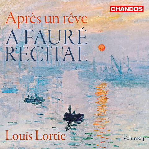 Louis Lortie - Après Un Rêve - A Fauré Recital, Volume 1