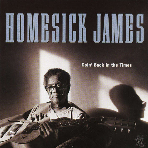 Homesick James - Goin' Back In The Times