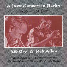 Kid Ory & Red Allen - A Jazz Concert In Berlin 1959 – 1st Set