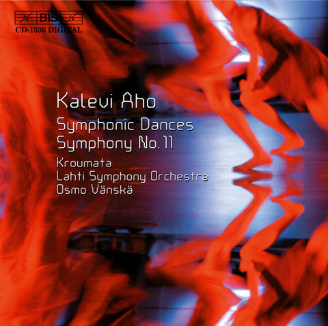 Kalevi Aho, Kroumata, Lahti Symphony Orchestra, Osmo Vänskä - Symphonic Dances; Symphony No. 11