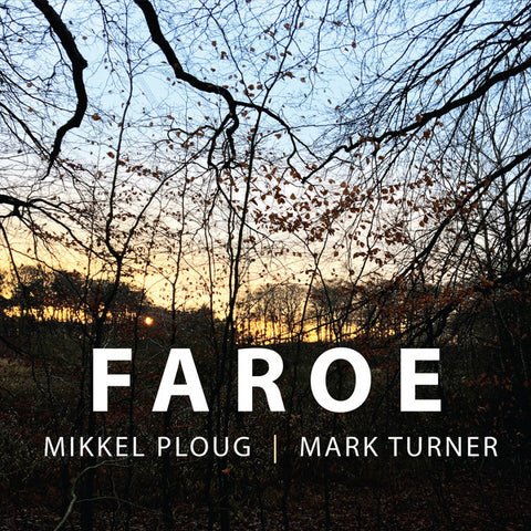 Mikkel Ploug | Mark Turner - Faroe