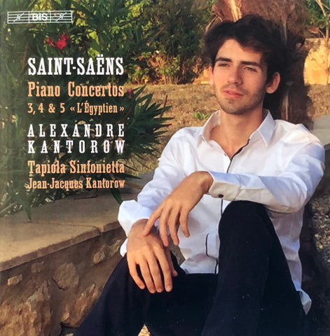 Saint-Saëns, Alexandre Kantorow, Tapiola Sinfonietta, Jean-Jacques Kantorow - Piano Concertos 3, 4 & 5 «L'Égyptien»