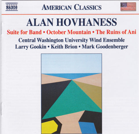 Alan Hovhaness, Larry Gookin, Keith Brion, Mark Goodenberger, Central Washington University Wind Ensemble - Suite For Band - October Mountain - The Ruins Of Ani