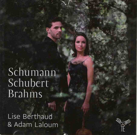 Schumann, Schubert, Brahms, Lise Berthaud & Adam Laloum - Schumann, Schubert, Brahms