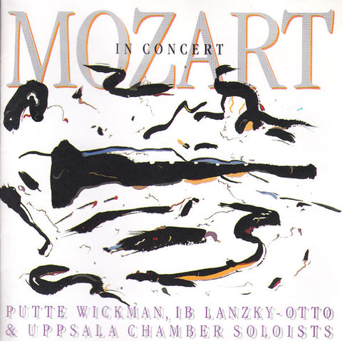Putte Wickman, Ib Lanzky-Otto & Uppsala Chamber Soloists - Mozart In Concert