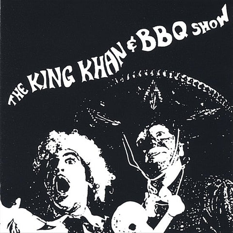 The King Khan & BBQ Show - The King Khan & BBQ Show