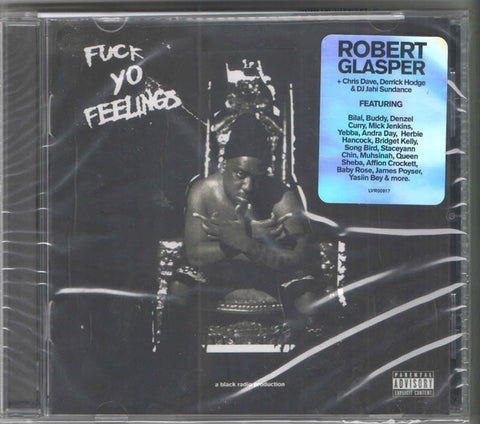 Robert Glasper - Fuck Yo Feelings
