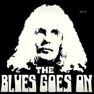The Blues Goes On - The Blues Goes On