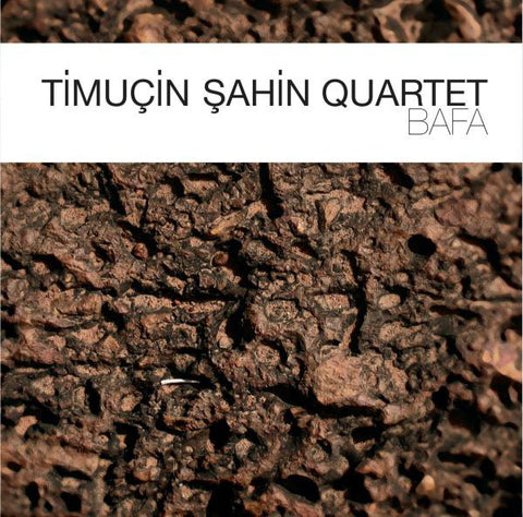 Timuçin Şahin Quartet - Bafa