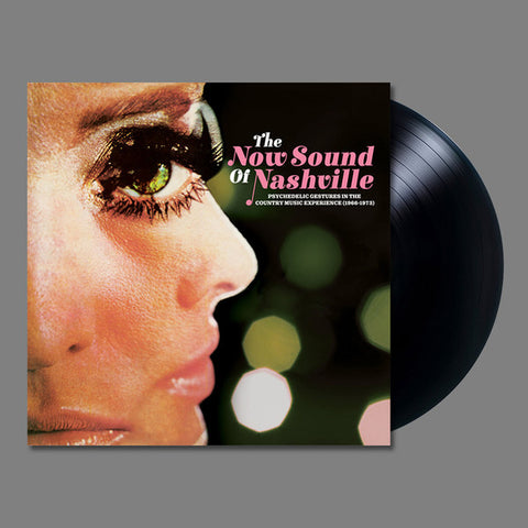 Various - The Now Sound Of Nashville: Psychedelic Gestures In The Country Music Experience (1966-1973)