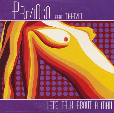 Prezioso Feat. Marvin - Let's Talk About A Man