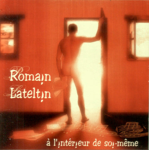 Romain Lateltin - À L'intérieur De Soi-Même