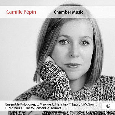 Camille Pépin - Camille Pépin Chamber Music