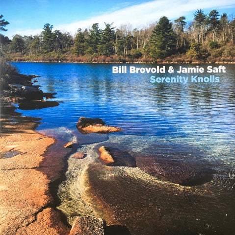 Bill Brovold & Jamie Saft - Serenity Knolls