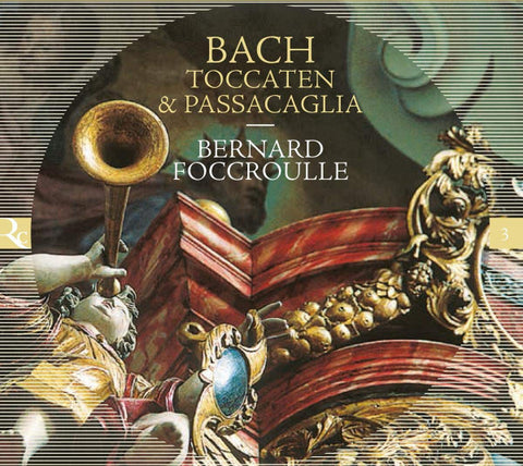 Johann Sebastian Bach - Bernard Foccroulle - Toccaten & Passacaglia