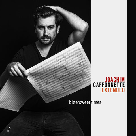 Joachim Caffonnette Extended - Bittersweet Times