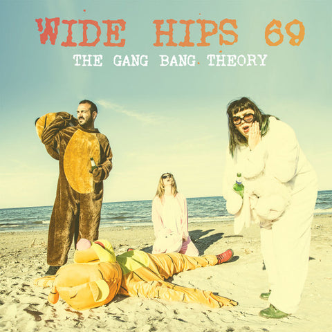 Wide Hips 69 - The Gang Bang Theory