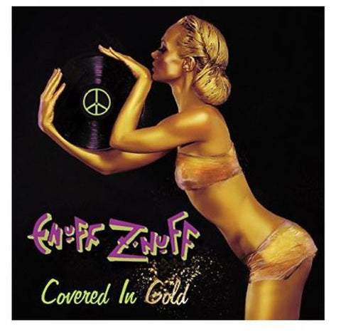 Enuff Z'nuff - Covered In Gold