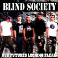 Blind Society - Our Futures Looking Bleak