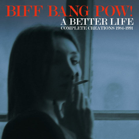 Biff Bang Pow! - A Better Life (Complete Creations 1984-1991)