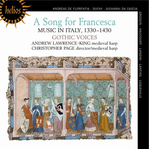 Gothic Voices, Christopher Page, Andrew Lawrence-King - A Song For Francesca. Music In Italy, 1330-1430