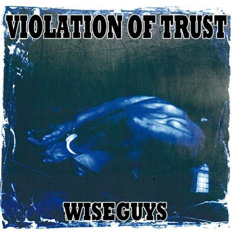 Violation Of Trust - Wiseguys