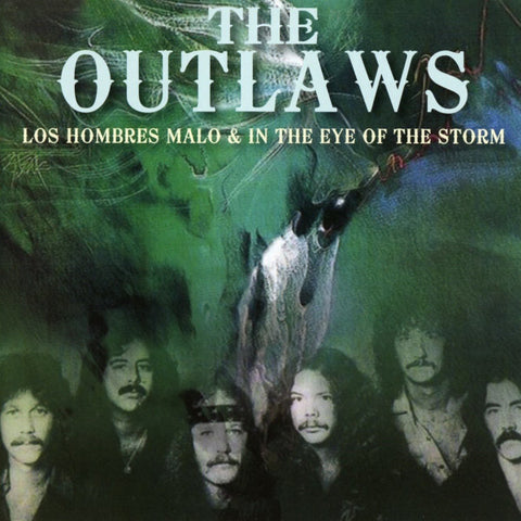 Outlaws - Los Hombres Malo & In The Eye Of The Storm
