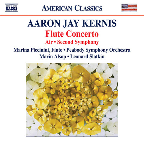 Aaron Jay Kernis - Marina Piccinini, Peabody Symphony Orchestra, Leonard Slatkin, Marin Alsop - Flute Concerto / Air / Symphony No. 2