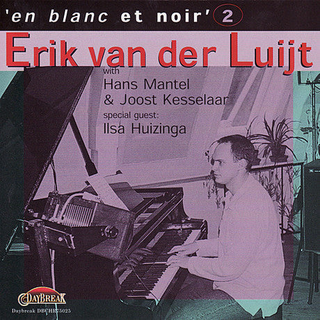 Erik van Der Luijt with Hans Mantel, Joost Kesselaar & Ilsa Huizinga - En Blanc Et Noir 2