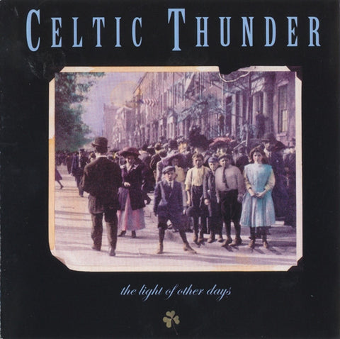 Celtic Thunder - The Light Of Other Days