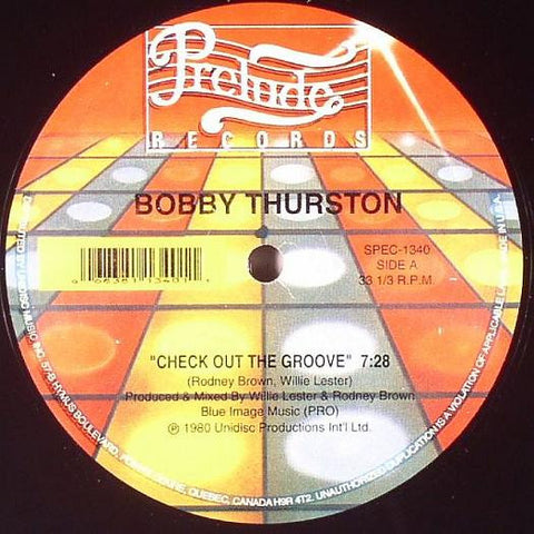 Bobby Thurston - Check Out The Groove / You Got What It Takes