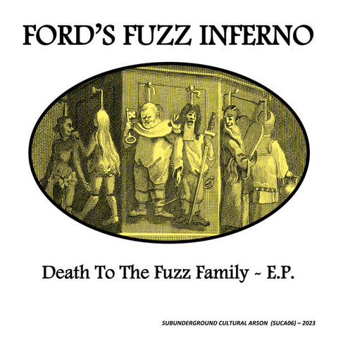 Ford's Fuzz Inferno - Death To The Fuzz Family - E.P.