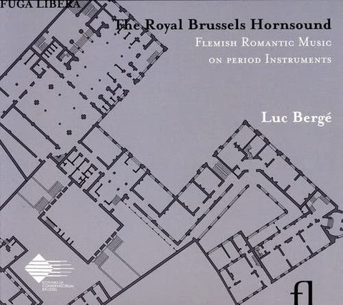 Luc Bergé - The Royal Brussels Hornsound: Flemish Romantic Music On Period Instruments