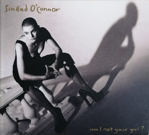 Sinéad O'Connor - Am I Not Your Girl?
