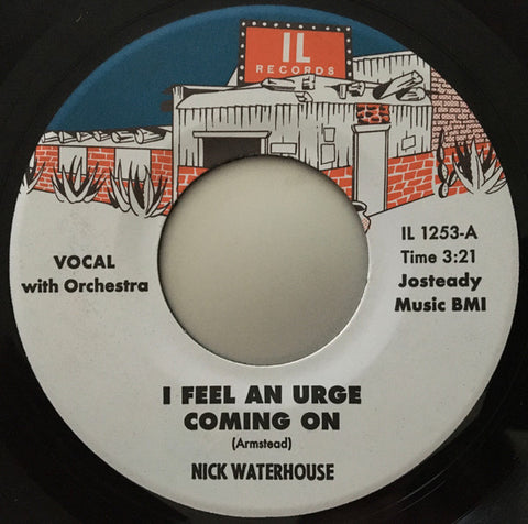 Nick Waterhouse - I Feel An Urge Coming On
