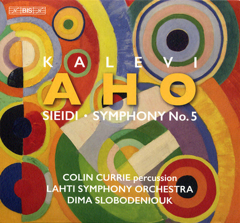 Kalevi Aho - Colin Currie, Lahti Symphony Orchestra, Dima Slobodeniouk - Sieidi • Symphony No.5