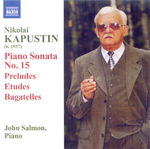 Nikolai Kapustin, John Salmon - Piano Sonata No. 15