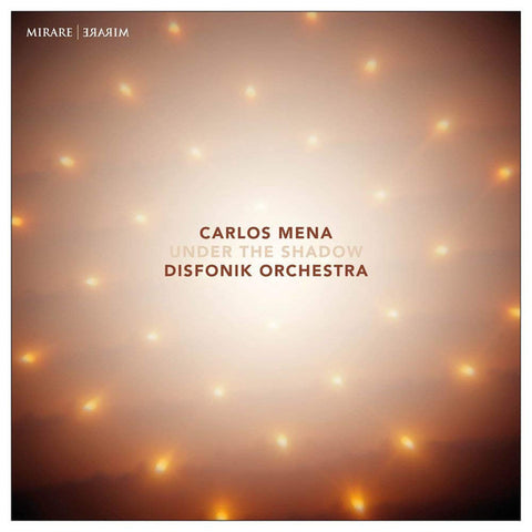 Carlos Mena, Disfonik Orchestra - Under The Shadow