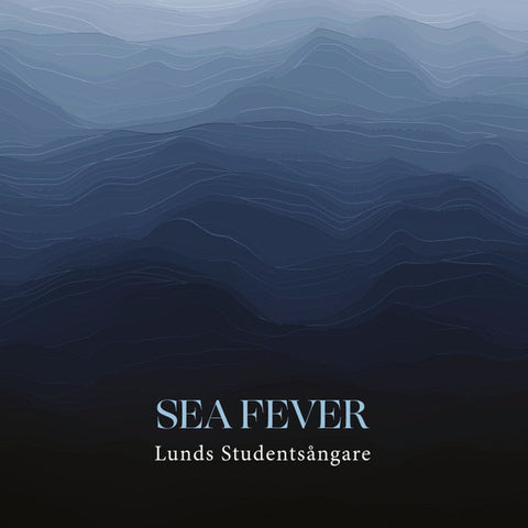 Lunds Studentsångare - Sea Fever