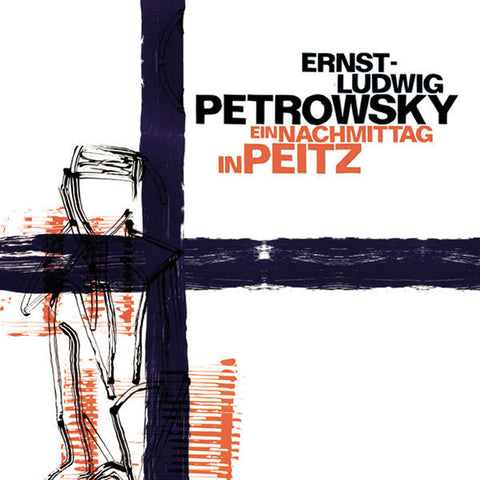 Ernst-Ludwig Petrowsky - Ein Nachmittag In Peitz
