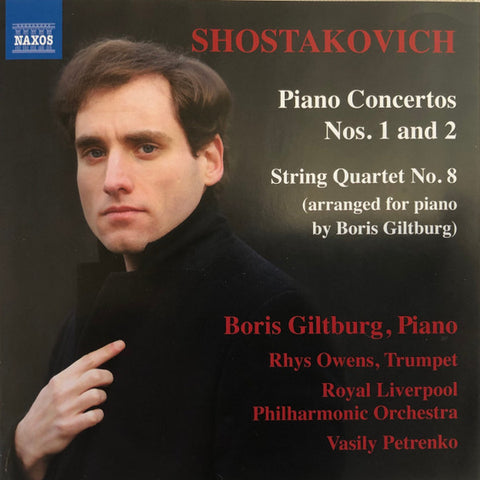 Shostakovich, Boris Giltburg - Piano Concertos Nos. 1 And 2 / String Quartet No. 8 (Arranged For Piano)
