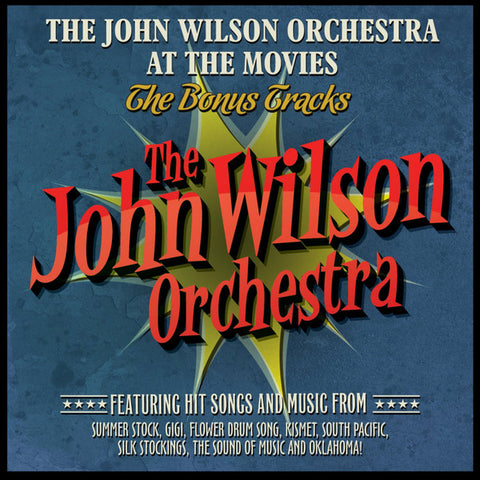 The John Wilson Orchestra - At The Movies: The Bonus Tracks