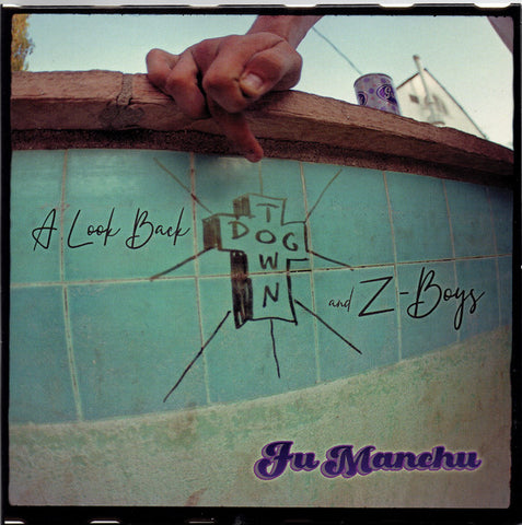 Fu Manchu - A Look Back : Dogtown & Z-Boys